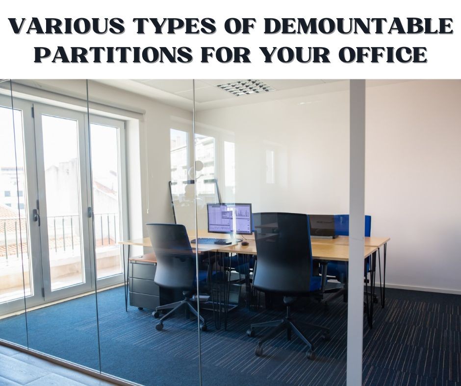 Various Types of Demountable Partitions for Your Office